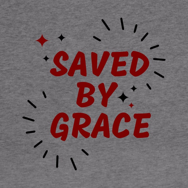 Saved By Grace | Christian Saying by All Things Gospel